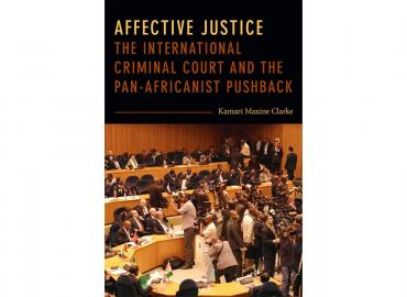 Affective Justice The International Criminal Court and the Pan-Africanist Pushback book cover