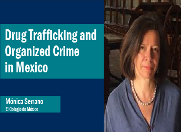 an image of Monica Serrano with the text &amp;quot;Drug Trafficking and Organized Crime in Mexico&amp;quot;